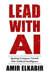 Book cover of Lead With AI by Amir Elkabir