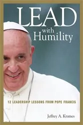 Book cover of Lead with Humility by Jeffrey Krames