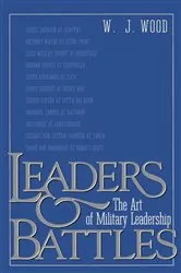 Book cover of Leaders and Battles by W.J. Wood