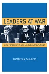 Book cover of Leaders at War by Elizabeth N. Saunders