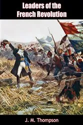 Book cover of Leaders of the French Revolution by J. M. Thompson