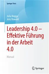 Book cover of Leadership 4.0 – Effektive Führung in der Arbeit 4.0 by Julia Nogga