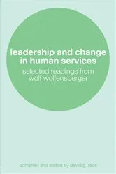 Book cover of Leadership and Change in Human Services by David Race