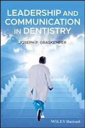 Book cover of Leadership and Communication in Dentistry by Joseph P. Graskemper