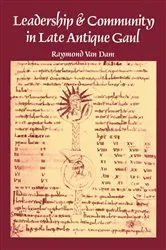 Book cover of Leadership and Community in Late Antique Gaul by Unknown