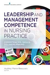 Book cover of Leadership and Management Competence in Nursing Practice by Audrey M. Beauvais