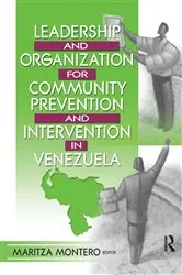 Book cover of Leadership and Organization for Community Prevention and Intervention in Venezuela by Maritza Montero