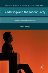 Book cover of Leadership and the Labour Party by John Gaffney