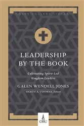 Book cover of Leadership by the Book by Galen W. Jones