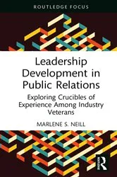 Book cover of Leadership Development in Public Relations by Marlene S. Neill