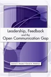 Book cover of Leadership, Feedback and the Open Communication Gap by Leanne E. Atwater