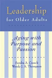Book cover of Leadership for Older Adults by Sandra A. Cusack
