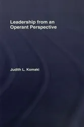Book cover of Leadership from an Operant Perspective by Judith L. Komaki