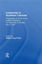 Book cover of Leadership in Academic Libraries by William G Potter