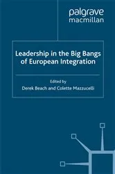 Book cover of Leadership in the Big Bangs of European Integration by D. Beach