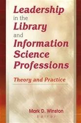 Book cover of Leadership in the Library and Information Science Professions by Mark Winston