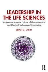Book cover of Leadership in the Life Sciences by Brian D. Smith