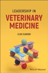 Book cover of Leadership in Veterinary Medicine by Clive Elwood