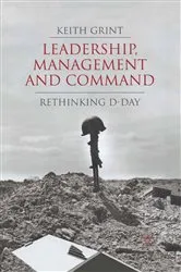 Book cover of Leadership, Management and Command by K. Grint
