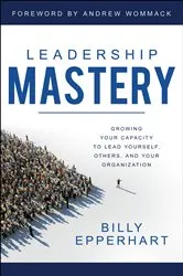 Book cover of Leadership Mastery by Billy Epperhart