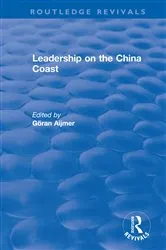Book cover of Leadership on the China Coast by Göran Aijmer