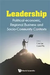 Book cover of Leadership: Political-economic, Regional Business And Socio-community Contexts by Tai Wei Lim