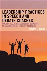 Book cover of Leadership Practices in Speech and Debate Coaches by Barry J. Regan