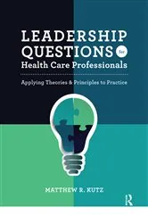 Book cover of Leadership Questions for Health Care Professionals by Matthew Kutz