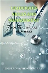 Book cover of Leadership Skills and Management by Washington, RRT, Jenifer