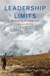 Book cover of Leadership to the Limits by Peter Shaw