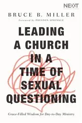 Book cover of Leading a Church in a Time of Sexual Questioning by Bruce B. Miller