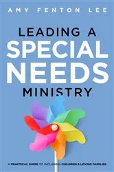 Book cover of Leading a Special Needs Ministry by Amy Fenton Lee