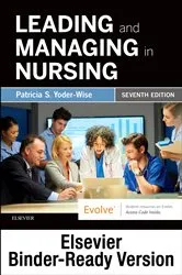 Book cover of Leading and Managing in Nursing - E-Book (7th ed.) by Yoder-Wise RN, EdD, NEA-BC, ANEF, FAAN, Patricia S.
