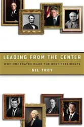 Book cover of Leading from the Center by Gil Troy