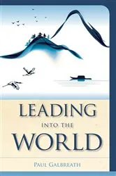 Book cover of Leading into the World by Paul Galbreath