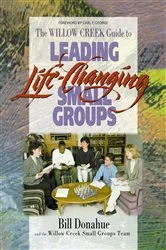 Book cover of Leading Life-Changing Small Groups by Bill Donahue