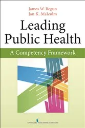 Book cover of Leading Public Health by James Begun
