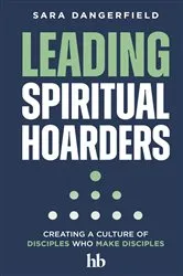 Book cover of Leading Spiritual Hoarders by Sara Dangerfield