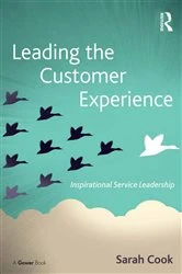 Book cover of Leading the Customer Experience by Sarah Cook