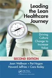 Book cover of Leading the Lean Healthcare Journey (2nd ed.) by Joan Wellman