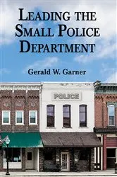 Book cover of Leading the Small Police Department by Unknown