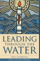 Book cover of Leading through the Water by Paul Galbreath
