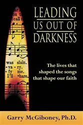Book cover of Leading Us Out of Darkness by Garry McGiboney