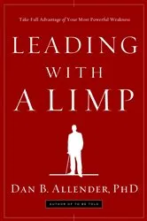 Book cover of Leading with a Limp by Dan B. Allender