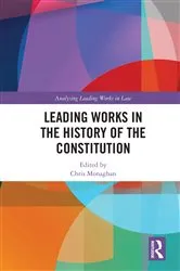 Book cover of Leading Works in the History of the Constitution by Chris Monaghan