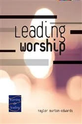 Book cover of Leading Worship by Taylor Burton-Edwards