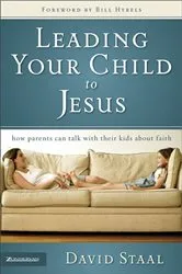 Book cover of Leading Your Child to Jesus by David Staal