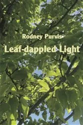 Book cover of Leaf-dappled Light by Rodney Purvis