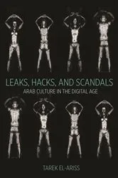 Book cover of Leaks, Hacks, and Scandals by Tarek El-Ariss