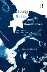 Book cover of Leaky Bodies and Boundaries by Margrit Shildrick
